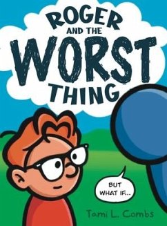 Roger and The Worst Thing - Combs, Tami L