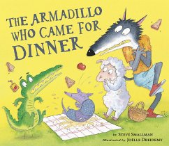 The Armadillo Who Came for Dinner - Smallman, Steve
