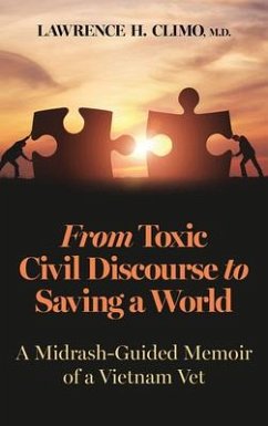 From Toxic Civil Discourse to Saving a World - Climo, Lawrence H