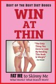 WIN AT THIN &quote;The Best of the Best Diet Book&quote;