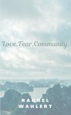 Love.Fear.Community.
