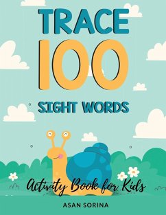 Trace 100 Sight Words; Activity Book for Kids, Ages 4 - 8 years - Sorina, Asan