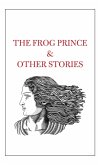 The Frog Prince & Other Stories