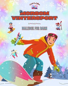 Morsom vintersport - Malebok for barn - Kreative og muntre motiver for å fremme sport i snøsesongen - Editions, Colorful Fun