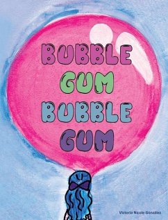 Bubble Gum Bubble Gum - Gonzalez, Victoria N