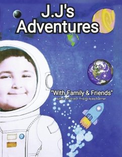 J.j's Adventures with Family & Friends - Ayala-Boatman, Priscilla