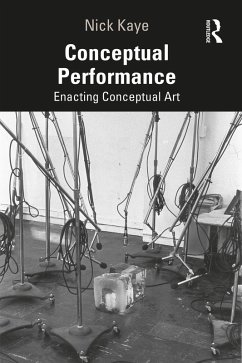 Conceptual Performance (eBook, ePUB) - Kaye, Nick