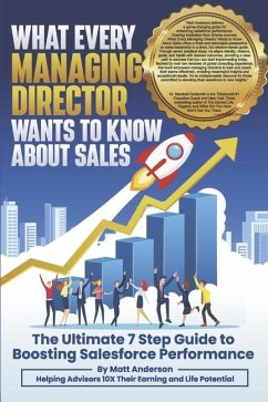 What Every Managing Director Wants to Know about Sales - Anderson, Matt