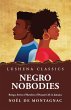Negro Nobodies Being a Series of... - Bild 1