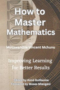 How to Master Mathematics - Mchunu, Musawandile