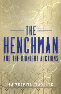 The Henchman and the Midnight Auctions - Taylor, Harrison