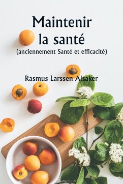 Maintenir la santé (anciennement Santé et efficacité) - Alsaker, Rasmus Larssen