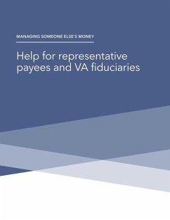 Managing Someone Else's Money - Help for representative payees and VA fiduciaries - Consumer Financial Protection Bureau; Federal Deposit Insurance Corporation