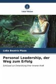 Personal Leadership, der Weg zum Erfolg