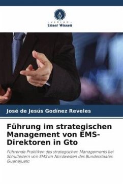 Führung im strategischen Management von EMS-Direktoren in Gto - Godínez Reveles, José de Jesús