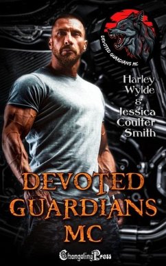 Devoted Guardians MC - Smith, Jessica Coulter; Wylde, Harley