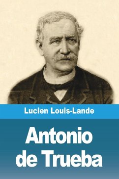 Antonio de Trueba - Louis-Lande, Lucien