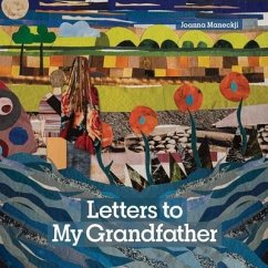 Letters to My Grandfather - Maneckji, Joanna