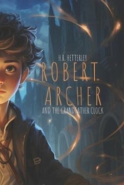 Robert Archer and The Grandfather Clock - Hetterley, Hope