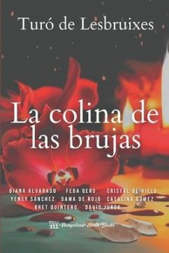 La colina de las brujas - Isaza, Diana Isabel; Quintero, Bret Andres; Manrique, Angela