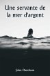 Une servante de la mer d'argent - Bild 1