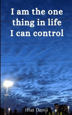 I am the one thing in life I can control - Damji, Iffat