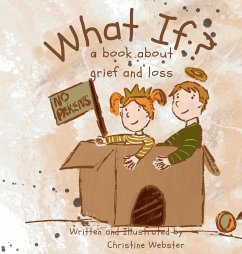 What If? a book about grief and loss - Webster, Christine