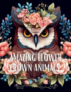 Amazing Flower Crown Animals Coloring Book - Books, Upgraded