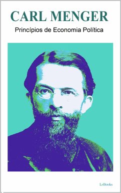 PRINCIPIOS DE ECONOMIA POLITICA - Carl Menger (eBook, ePUB) - Menger, Carl