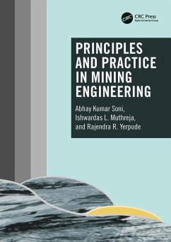 Principles and Practice in Mining Engineering (eBook, PDF) - Soni, Abhay Kumar; Muthreja, Ishwardas L.; Yerpude, Rajendra R.