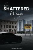 Her Shattered Wings