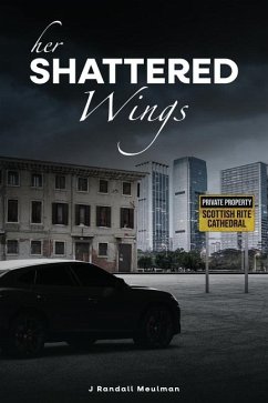 Her Shattered Wings - Meulman, John Randall