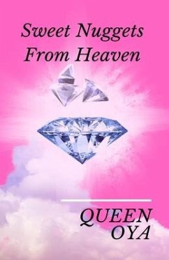 Sweet Nuggets from Heaven - Oya, Queen