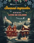 Inverno inspirador   Livro de colorir   Elementos impressionantes de inverno e Natal em lindos padrões criativos