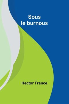 Sous le burnous - France, Hector