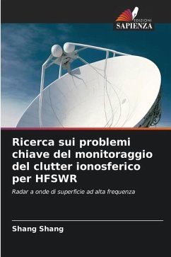 Ricerca sui problemi chiave del monitoraggio del clutter ionosferico per HFSWR - Shang, Shang