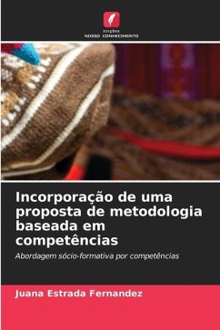 Incorporação de uma proposta de metodologia baseada em competências - Estrada Fernandez, Juana