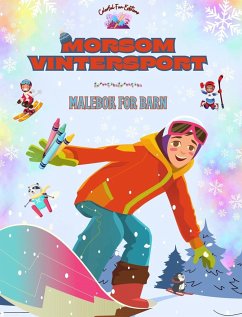 Morsom vintersport - Malebok for barn - Kreative og muntre motiver for å fremme sport i snøsesongen - Editions, Colorful Fun