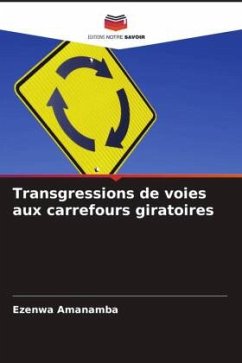 Transgressions de voies aux carrefours giratoires - Amanamba, Ezenwa