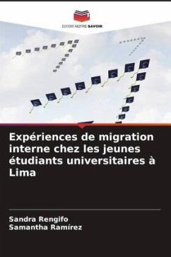 Expériences de migration interne chez les jeunes étudiants universitaires à Lima - Rengifo, Sandra;Ramírez, Samantha