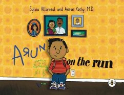 Arun on the Run - Anson Koshy, Sylvia Villarreal
