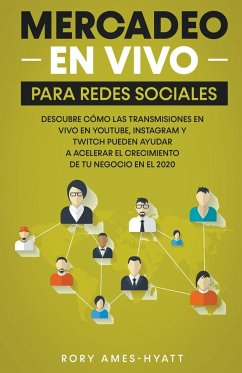 Mercadeo En Vivo Para Redes Sociales - Ames-Hyatt, Rory