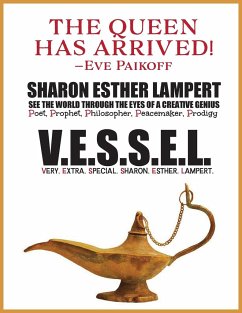 V.E.S.S.E.L Very. Extra. Special. Sharon. Esther. Lampert - Lampert, Sharon Esther