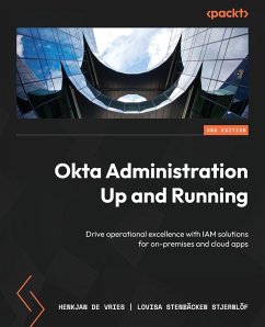 Okta Administration Up and Running - Second Edition - Vries, HenkJan de; Stjernlöf, Lovisa Stenbäcken