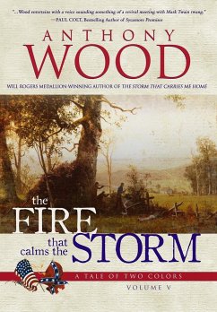 The Fire that Calms the Storm - Wood, Anthony