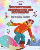 Divertidos deportes de invierno - Libro de colorear para niños - Diseños creativos y alegres para promover el deporte