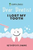 Dear Dentist I Lost My Tooth