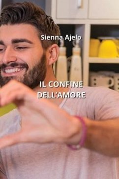 Il Confine Dell'amore - Ajelo, Sienna