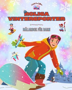 Roliga vintersporter - Målarbok för barn - Kreativa och glada mönster för att främja sport under snösäsongen - Editions, Colorful Fun