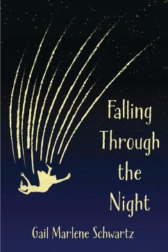Falling Through the Night (National Indie Excellence Award Winner, 2024) - Schwartz, Gail Marlene